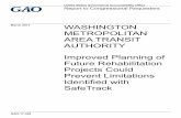 GAO-17-348, WASHINGTON METROPOLITAN AREA TRANSIT … · WMATA. This report examines the extent to which WMATA’s (1) planning and (2) implementation of SafeTrack was consistent with