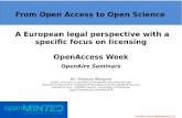 From Open Access to Open Science A European …...Example: OpenMinTeD The global research community generates over 1.5 million new scholarly articles per annum. The STM report (2009)