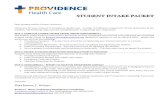 Student Intake Packet - Providence Washington · 2018-08-23 · STUDENT INTAKE PACKET Dear Student and/or Clinical Instructor, Thank you for your interest in Providence Health Care.
