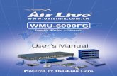 User’s Manual - Airlivefs.airlive.com/manual/AirLive_WMU-6000FS_Manual.pdf · Besides, the click-and-copying of files from a flash drive to the AirLive WMU-6000FS hard disk make