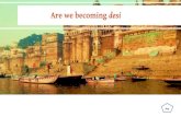 Are we becoming desi - seaofindia.comseaofindia.com/downloads/2 Mr Anghsu Mallick.pdf · AND PRO KABADDI LEAGUE BECAME THE FASTEST GROWING SPORTS LEAGUE IN INDIA. THE FIFTH SEASON
