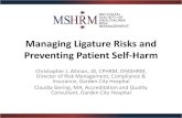 Managing Ligature Risks and Preventing Patient Self-Harm · 2020-05-01 · Managing Ligature Risks and Preventing Patient Self-Harm Christopher J. Allman, JD, CPHRM, DFASHRM, Director