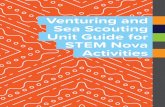 Venturing and Sea Scouting Unit Guide for STEM Nova Activities · the Venturing and Sea Scouting programs, depending on the interest level of your crew or ship. As a reminder, these