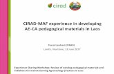 CIRAD-MAF experience in developing AE-CA pedagogical ...extension trials on CA/DMC carried out in Xieng Khouang and Sayabouri provinces (PRONAE, PROSA, PASS projects) 2 Manuals 1.