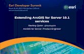 extending arcgis for server 10.1 services · 2014-06-04 · Session overview • Introduction to ... -Java Swing or Windows Forms, and ArcCatalog customization, for ArcCatalog pages