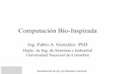 Computación Bio-Inspiradafgonza/courses/2008-II/BI/... · Computación Evolutiva • El complejo repertorio de características exhibidas por los sistemas naturales es fruto de un
