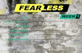 FEARLESS€¦ · FEARLESS READ TODAY’S TAKEAWAY ASK A KID ASK A PARENT SERIES VERSE WEEKLY VERSE Daniel 3:1-30 Fear has no power when God is on your side! What is one of your biggest