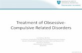 Treatment of Obsessive- Compulsive Related Disordersmedia-ns.mghcpd.org.s3.amazonaws.com/psychopharm2017/2017_… · • Duration of treatment (not well-studied) – Only one relapse