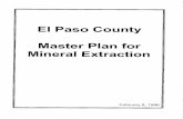 PLAN-As Printed€¦ · El Paso County Master Plan for Mineral Extraction February 8, 1996 Page 3 SAND: Naturally occurring unconsolidated or poorly consolidated rock particles