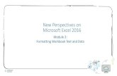 New Perspectives on Microsoft Excel 2016 - Class News · 2018-07-01 · New Perspectives on Microsoft Excel 2016 Module 2: Formatting Workbook Text and Data