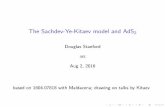 The Sachdev-Ye-Kitaev model and AdS2member.ipmu.jp/yuji.tachikawa/stringsmirrors/2016/main/...The Sachdev-Ye-Kitaev model and AdS 2 Douglas Stanford IAS Aug 2, 2016 based on 1604.07818