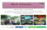 Art Oasis Project Report June 2019 Art Oasis · 2019-12-16 · Art Oasis Project Report June 2019 Introduction and background In recent years several Montgomeryshire Wildlife Trust