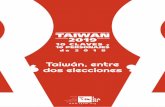 TAI WAN 2019 - igadi.gal · planea sobre los más de 23 mi-llones de taiwaneses, la deci-sión sobre si perseverar contra viento y marea en el manteni-miento del statu quo como rei-vindica