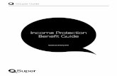 Income Protection Benefit Guide · 2018-08-30 · 3 Income Protection Benefit uide Your income protection insurance This guide explains what you need to do to make a claim for income