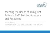 Meeting the Needs of Immigrant Patients: BMC Policies, … · 2019-08-15 · Resources outside BMC for Immigrant Patients •Immigration Legal Resources •Know Your Rights Cards