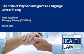 The State of Play for Immigrants & Language Access in 2019 AMM 2019.pdf · The State of Play for Immigrants & Language Access in 2019 Mara Youdelman Managing Attorney (DC Office)