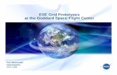 ESE Grid Prototypes at the Goddard Space Flight CenterApr 07, 2004  · software, EMC Centera storage, Nirvana SRB software) successfully demonstrated at EMC laboratory in Columbia,