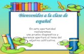 Bienvenidos a la clase de español · 2020-07-16 · Las palabras antónimas son una categoría que agrupa aquellas palabras que tienen un significado opuesto. Recuerda que.. IOS