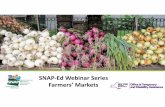 SNAP Ed Webinar Farmers’ Markets - Cornell University · Objectives for this webinar include: Review how markets operate to accept SNAP and other benefits our participants may use