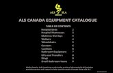 ALS CANADA EQUIPMENT CATALOGUE€¦ · Mattress Overlays 4 Walkers 4 Wheelchairs 5 Scooters 6 Cushions 6 Bathroom Equipment 7 Lifts and Transfers 8 Slings 9 Small Bathroom Items 9.