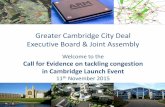 Greater Cambridge City Deal Executive Board & Joint Assembly · Greater Cambridge City Deal Executive Board & Joint Assembly Welcome to the ... 1 hour mean target ... Journey by car