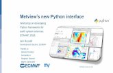 Metview’s new Python interface - ECMWF€¦ · Iain Russell Thanks to Sándor Kertész Fernando Ii Stephan Siemen Martin Janousek Development Section, ECMWF. What is Metview? ...