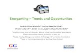 Exergaming–Trends and Opportunites€¦ · Exergaming–Trends and Opportunites Burkhard Claus Wünsche1, Lindsay Alexander Shaw1, Christof Lutteroth1,2, Stefan Marks3, Jude Buckley4,