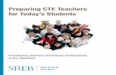 Preparing CTE Teachers for Today’s Students · PDF file school and careers. Professionals with advanced certifications, associate’s or bachelor’s degrees, and a solid work record