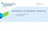 Telemedicine & Tele-Stroke. Speed up! · „Post-stroke-Care“: „Hand-in-Hand“ 29.10.2016 San Benedetto del Tronto Albrecht Günther Stroke is a model disease for Telemedicine