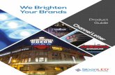 We Brighten Your Brands - SloanLED · 2020-05-07 · Product Guide We Brighten Your Brands. Large channel letters Small channel letters Channel letter applications 2-4" (50-100 mm)
