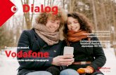 Dialog vodafoneVodafone Україна продовжує впроваджувати технологію HD Voice. Із нею чути співрозмов- ника можна так,