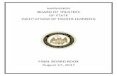 MISSISSIPPI BOARD OF TRUSTEES OF STATE INSTITUTIONS …1 FINAL BOARD BOOK OUTLINE IHL Board Meeting August 17, 2017, 9:00 a.m. IHL Board Room 3825 Ridgewood Road Jackson, MS 39211