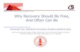 Why Recovery Should Be Free, And Often Can Beradlab.cs.berkeley.edu/people/fox/static/pubs/pdf/n08.pdf · Availability = MTTF/MTBF= MTTF / (MTTF + MTTR) - rather than just making
