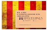 EL CID CAMPEADOR EN. El Cid... · 2019-02-08 · EL CID CAMPEADOR EN ARAGÓN En el año 1088 Rodrigo Díaz de Vivar, más conocido por todos como el Cid Campeador, y al servicio como