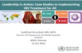 Leadership in Action: Case Studies in Implementing HIV ... · 13 Oct 2016. WHO 2016-2021 HIV strategy and guidelines support reaching 90-90-90 90% tested 90% treated 90% ... pregnant