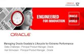 Managing Oracle Exadata's Lifecycle for Extreme Performance Managing ...€¦ · Managing Oracle Exadata s Lifecycle for Extreme Performance Deba Chatterjee : Principal Product Manager,