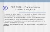 PCC 3350 Planejamento Urbano e Regional · PCC 3350 – Planejamento Urbano e Regional • Processo de urbanização no mundo e no Brasil. Urbanismo. • Sustentabilidade no desenvolvimento