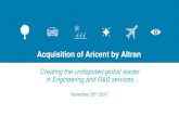 Acquisition of Aricent by Altran ... 2017/11/30  · This presentation has been prepared by Altran Technologies S.A. (“Altran”)in connection with its possible acquisition of Aricent