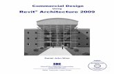 Using Revit Architecture 2009 - SDC Publications · 2018-04-25 · Commercial Design Using Revit® Architecture 2009 Daniel John Stine SDC Schroff Development Corporation Better Textbooks.