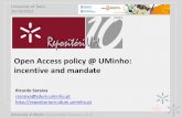 Open Access policy @ UMinho: incentive and mandate ...repositorium.sdum.uminho.pt/bitstream/1822/...University of Minho 1974 (39 years) 2 Campi Campus de Gualtar (380.000 m2) Braga