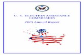 2015 Annual Report - Election Assistance Commission · 2015-01-06 · Attached you will find the U.S. Election Assistance Commission’s (EAC) Fiscal Year 2015 Annual Report detailing