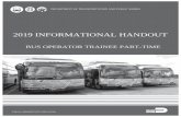 2019 INFORMATIONAL HANDOUT - miamidade.gov · provisions of the Federal Transit Administration (FTA) regulations. Employees are subject to periodic drug and alcohol testing throughout