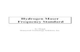 Hydrogen Maser Frequency StandardHydrogen Maser Frequency Standard The intent of this discussion is to provide VLBI personnel with an overview of the hydrogen maser, its use in VLBI,