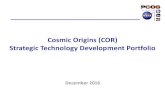 Cosmic Origins (COR) Strategic Technology Development ......requirement for cosmic origins program and for exoplanet exploration program. This project addresses this key challenge