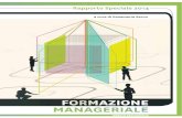FORMAZIONE MANAGERIALE - AIDP · 2014-06-24 · formazione manageriale. La precedente indagine dello scorso anno indicava per gi un aumento delle imprese che segnalavano lÕintenzione