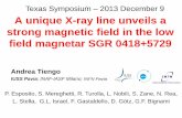 Line in magnetar - University of Texas at Dallasnsm.utdallas.edu/texas2013/proceedings/1/4/b/Tiengo.pdf · additional confirmation of magnetar nature of SGR 0418+5729 and of the overall
