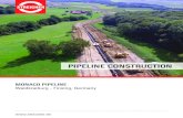 PIPELINE CONSTRUCTION · MONACO PIPELINE Waldkraiburg - Finsing, Germany To ensure the network stability and flexibility, as well as to increa-se the security of supply with natural