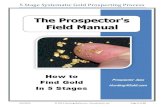 5 Stage Systematic Gold Prospecting Process · 1. Systematic Prospecting (Report) The 5 stage systematic gold prospecting process 2. Government Gold Maps (Report) How to use the USGS