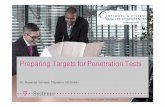 Preparing Targets for Penetration Tests · 2011-07-29 · Preparing Targets for Penetration Tests, Dr. A. Schinner, T-Systems GEI GmbH 18.4.2008 4 This presentation will NOT … teach