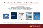 Transforming Smart Cities with Spatial Computing · 2018-10-16 · Acknowledgements • P.I., Connecting the Smart-City Paradigm with a Sustainable Urban Infrastructure Systems Frame-
